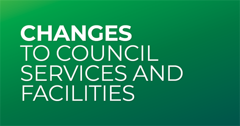 215728-CGSC-Image-Changes-to-Council-Services-and-Facilities.png